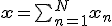 ${\bf x}= \sum_{n=1}^N {\bf x}_n$